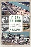 It Can Be Done: An Ordinary Man's Extraordinary Success