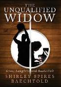 The Unqualified Widow: Love, Laughter, and Basketball