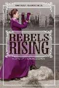 REBELS RISING