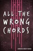 ALL THE WRONG CHORDS