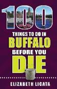 100 Things to Do in Buffalo Before You Die