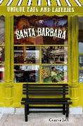 Unique Eats and Eateries of Santa Barbara