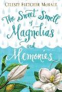 The Sweet Smell of Magnolias and Memories