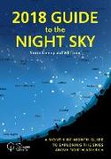 2018 Guide to the Night Sky: A Month-By-Month Guide to Exploring the Skies Above North America