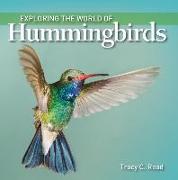 Exploring the World of Hummingbirds