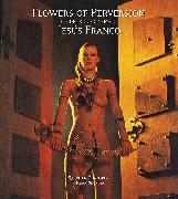 Flowers of Perversion, Volume 2