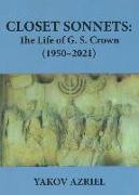 Closet Sonnets: The Life of G. S. Crown (1950-2021)