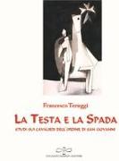 La testa e la spada. Studi sui Cavalieri dell'Ordine di San Giovanni