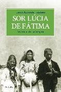 Sor Lúcia de Fátima : vidente de la Virgen