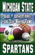 Daily Devotions for Die-Hard Fans Michigan State Spartans: -