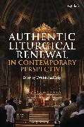 Authentic Liturgical Renewal in Contemporary Perspective