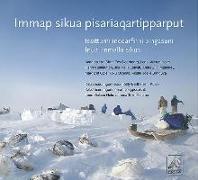 Immap Sikua Pisariaqartipparput (the Meaning of Ice) Greenlandic Edition: People and Sea Ice in Three Arctic Communities