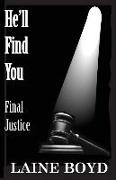 He'll Find You: Final Justice