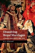 DISSOLVING ROYAL MARRIAGES