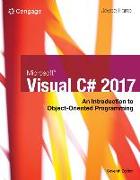 Microsoft Visual C# 2017: An Introduction to Object-Oriented Programming, Loose-Leaf Version