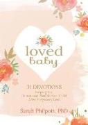 Loved Baby: 31 Devotions Helping You Grieve and Cherish Your Child After Pregnancy Loss