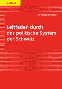 Leitfaden durch das politische System der Schweiz