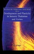 Development and Plasticity in Sensory Thalamus and Cortex