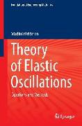 Theory of Elastic Oscillations