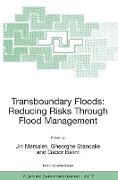 Transboundary Floods: Reducing Risks Through Flood Management