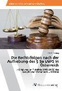 Die Rechtsfolgen nach der Aufhebung des § 9a UWG in Österreich