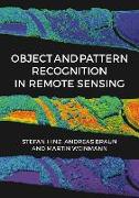 Object and Pattern Recognition in Remote Sensing: Modelling and Monitoring Environmental and Anthropogenic Objects and Change Processes