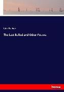 The Last Ballad and Other Poems