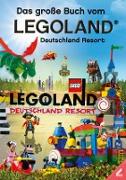 Das große Buch vom Legoland® Deutschland Resort