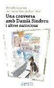 Una conversa amb Damià Sindreu : i altres narracions