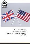 A Compendium of British English vs. American English