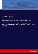 Researches in the Highlands of Turkey