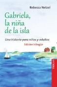 Gabriela, la niña de la isla - Gabriela, das Inselmädchen - Bilinguale Edition