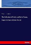 The Collection of Psalm and Hymn Tunes