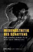 Medienästhetik des Schattens