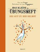 Das kleine Übungsheft - Sei gut zu dir selbst