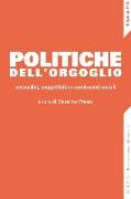 Politiche dell'orgoglio. Sessualità, soggettività e movimenti sociali