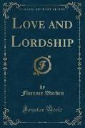 Love and Lordship (Classic Reprint)