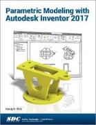 Parametric Modeling with Autodesk Inventor 2017
