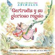 Gertrudis y Su Glorioso Regalo (Gertie Gorilla's Glorious Gift)