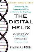 The Digital Helix: Transforming Your Organization's DNA to Thrive in the Digital Age