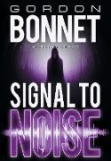 SIGNAL TO NOISE