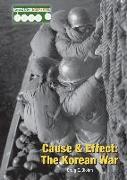 Cause & Effect: The Korean War