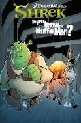 DreamWorks Shrek: Do You Know the Muffin Man?