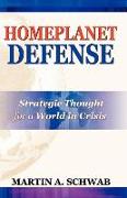 Homeplanet Defense: Strategic Thought for a World in Crisis