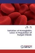 Variation at Hemoglobin Locus in Population of Punjab (INDIA)