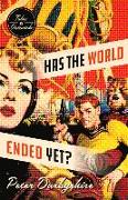 Has the World Ended Yet?: Stories