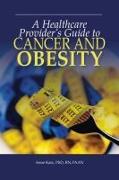 A Healthcare Provider's Guide to Cancer and Obesity