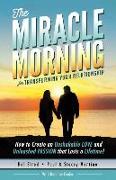 The Miracle Morning for Transforming Your Relationship: How to Create an Unshakable Love and Unleashed Passion That Lasts a Lifetime!