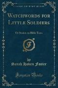 Watchwords for Little Soldiers