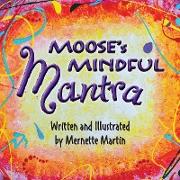 Moose's Mindful Mantra